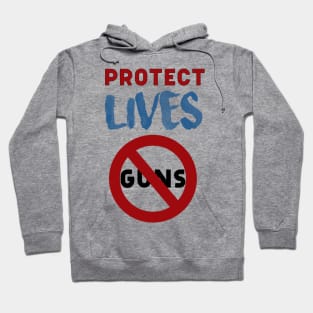 Protect Lives not guns Hoodie